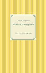 ISBN 9783749486885: Malerische Hirngespinnste – und andere Gedichte