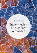 ISBN 9783749505579: Trauerrituale – in neuer Form verbunden