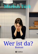 ISBN 9783749719570: Wer ist da?