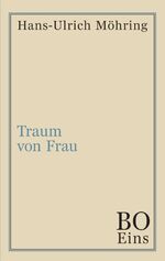 ISBN 9783749762514: Traum von Frau – Bo. Erstes Buch