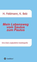 ISBN 9783749767953: Mein Lebensweg vom Saulus zum Paulus