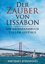 ISBN 9783749778218: Der Zauber von Lissabon - Ein Reisehandbuch voller Gefühle