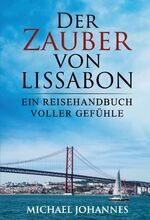 ISBN 9783749778225: Der Zauber von Lissabon - Ein Reisehandbuch voller Gefühle