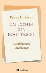 ISBN 9783749778249: Das Loch in der Hosentasche - Geschichten und Erzählungen