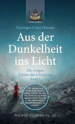 ISBN 9783749778416: Aus der Dunkelheit ins Licht - Die ewigen Zyklen der Schöpfung, Band I