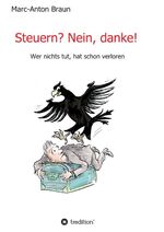 ISBN 9783749778706: Steuern? Nein, danke! - Wer nichts tut, hat schon verloren.