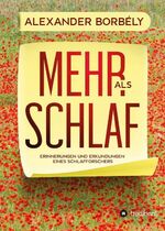 ISBN 9783749778874: Mehr als Schlaf - Erinnerungen und Erkundungen eines Schlafforschers