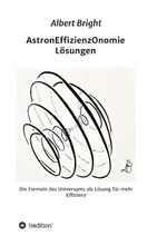 ISBN 9783749794676: AstronEffizienzOnomie - Die Formeln der Astronomie als Lösung für mehr Effizienz