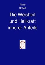 ISBN 9783750200098: Die innere Demokratie / Die Weisheit und Heilkraft innerer Anteile - Essentials aus dem Buch „Die inneren Demokratie“