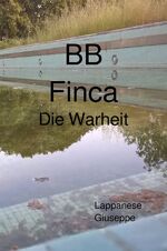 ISBN 9783750248663: "BB finca" – Die Warheit