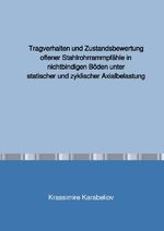 ISBN 9783750255593: Tragverhalten und Zustandsbewertung offener Stahlrohrrammpfähle in nichtbindigen Böden unter statischer und zyklischer Axialbelastung