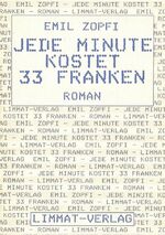 Emil Zopfi: Jede Minute kostet 33 Franke Emil Zopfi: Jede Minute kostet 33 Franke