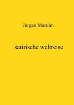 ISBN 9783750289901: satirische weltreise