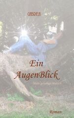 ISBN 9783750402850: Ein AugenBlick - Mein geliebter Mutsch