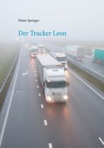 ISBN 9783750408821: Der Trucker Leon