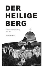 ISBN 9783750415591: Der heilige Berg - Gefangen in der Gottesburg 1958-1964