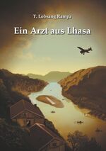 ISBN 9783750417502: Ein Arzt aus Lhasa