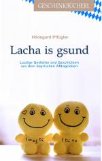 ISBN 9783750419209: Lacha is gesund – Lustige Gedichte und Geschichten über das bayrische Alltagsleben