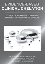 ISBN 9783750428676: Evidence-Based Clinical Chelation – A Textbook with Protocols for the Treatment of Chronic Metal Exposure