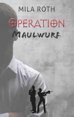 ISBN 9783750429390: Operation Maulwurf – Fall 4 für Markus Neumann und Janna Berg