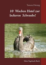 ISBN 9783750430532: 10 Wochen Hotel zur lockeren Schraube