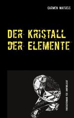 ISBN 9783750436541: Der Kristall der Elemente