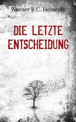 ISBN 9783750451148: Die letzte Entscheidung