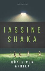 ISBN 9783750452749: Iassine Shaka : König von Afrika