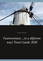 ISBN 9783750460089: Fuerteventura ...in a different way! Travel Guide 2020