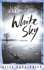 ISBN 9783750460362: White Sky - LOST SOULS LTD.