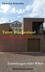 ISBN 9783750460539: Tatort Märchenland - Akte Hugenottenblut - Ermittlungen wider Willen