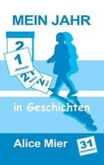 ISBN 9783750460652: Mein Jahr in Geschichten