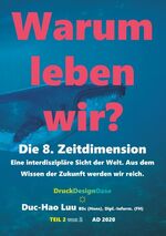 ISBN 9783750460980: Warum leben wir? - Die 8. Zeitdimension