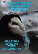 ISBN 9783750470286: Inquisitor Nummer Sieben: An den Ufern des Chorena