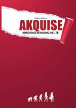 ISBN 9783750480360: Akquise - Kundengewinnung heute!