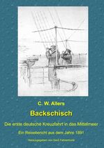 ISBN 9783750481558: Backschisch / Die erste deutsche Kreuzfahrt in das Mittelmeer