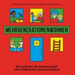 ISBN 9783750487857: Mehrgenerationenwohnen - Ein Leitfaden für Gemeinschaft und solidarisches Zusammenleben