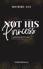 ISBN 9783750492677: Not His Princess