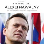 ISBN 9783750502406: Ein Tribut an Alexei Nawalny - Der Bildband über den russischen Dissidenten