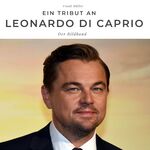 ISBN 9783750502949: Ein Tribut an Leonardo di Caprio – Der Bildband