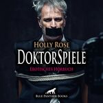 ISBN 9783750791787: DoktorSpiele | Erotik SM-Audio Story | Erotisches SM-Hörbuch Audio CD, Audio-CD