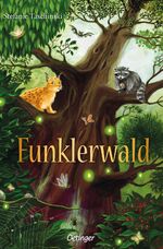 ISBN 9783751202688: Funklerwald | Packende Freundschaftsgeschichte über den Umgang mit Fremden für Kinder ab 8 Jahren | Stefanie Taschinski | Taschenbuch | 256 S. | Deutsch | 2021 | Oetinger | EAN 9783751202688