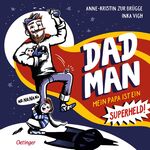 ISBN 9783751205184: Dadman | Mein Papa ist ein Superheld! | Anne-Kristin Zur Brügge | Buch | 48 S. | Deutsch | 2024 | Oetinger | EAN 9783751205184