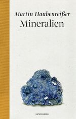 ISBN 9783751802000: Mineralien. Unter Mitarbeit v. Hans-Ulrich Beyer sowie mit einem Vorwort v. Judith Schalansky (Naturkunden. Hg. v. Judith Schalansky; No. 79).