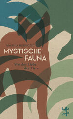 ISBN 9783751809511: Mystische Fauna Von der Liebe der Tiere