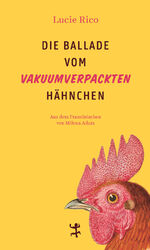 ISBN 9783751809870: Die Ballade vom vakuumverpackten Hähnchen – Roman