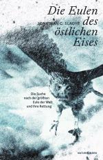 ISBN 9783751840071: Die Eulen des östlichen Eises. Die Suche nach der grössten Eule der Welt und ihre Rettung. Naturkunden No 87