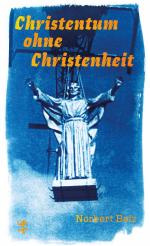 ISBN 9783751865067: Christentum ohne Christenheit | Norbert Bolz | Buch | Theologische Brocken | 142 S. | Deutsch | 2025 | Matthes & Seitz Verlag | EAN 9783751865067