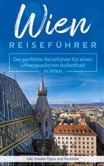 ISBN 9783751901154: Wien Reiseführer: Der perfekte Reiseführer für einen unvergesslichen Aufenthalt in Wien inkl. Insider-Tipps und Packliste / Amelie Loerts / Taschenbuch / Paperback / 102 S. / Deutsch / 2020