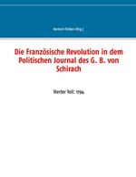 ISBN 9783751904490: Die Französische Revolution in dem Politischen Journal des G. B. von Schirach – Vierter Teil: 1794